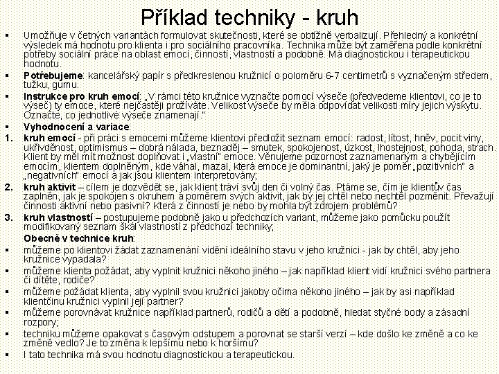 Příklad techniky - kruh § Umožňuje v četných variantách formulovat skutečnosti, které se obtížně