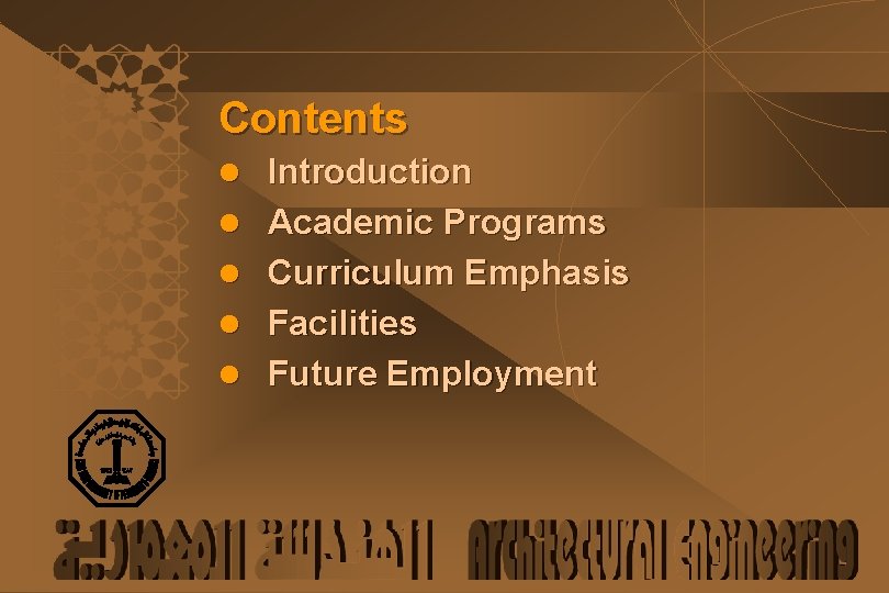 Contents l Introduction l Academic Programs l Curriculum Emphasis l Facilities l Future Employment
