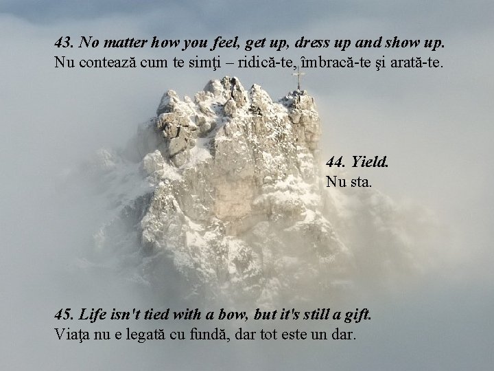 43. No matter how you feel, get up, dress up and show up. Nu 43. No matter how you feel, get up, dress up and show up. Nu