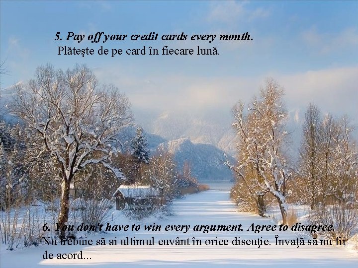 5. Pay off your credit cards every month. Plăteşte de pe card în fiecare 5. Pay off your credit cards every month. Plăteşte de pe card în fiecare