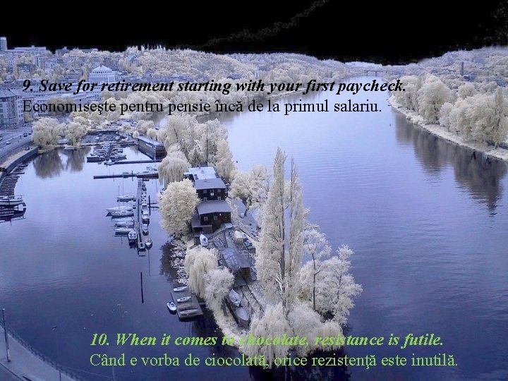 9. Save for retirement starting with your first paycheck. Economiseşte pentru pensie încă de 9. Save for retirement starting with your first paycheck. Economiseşte pentru pensie încă de