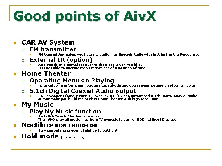 Good points of Aiv. X n CAR AV System q FM transmitter n q