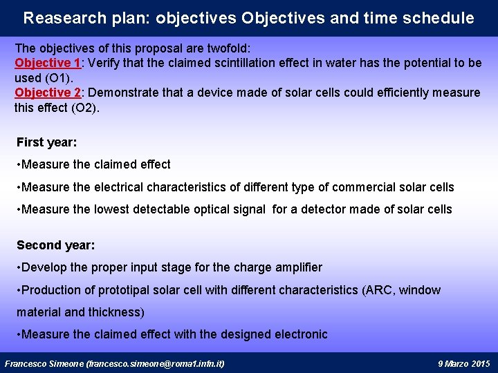 Reasearch plan: objectives Objectives and time schedule The objectives of this proposal are twofold: