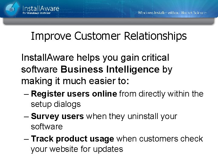 Improve Customer Relationships Install. Aware helps you gain critical software Business Intelligence by making Improve Customer Relationships Install. Aware helps you gain critical software Business Intelligence by making