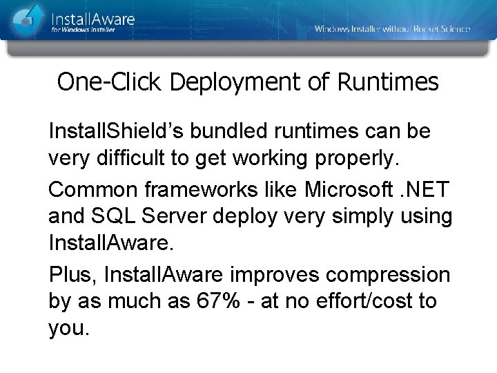 One-Click Deployment of Runtimes Install. Shield’s bundled runtimes can be very difficult to get One-Click Deployment of Runtimes Install. Shield’s bundled runtimes can be very difficult to get