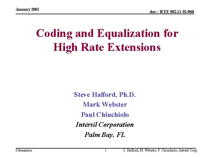 January 2001 doc. : IEEE 802. 11 -01/060 Coding and Equalization for High Rate