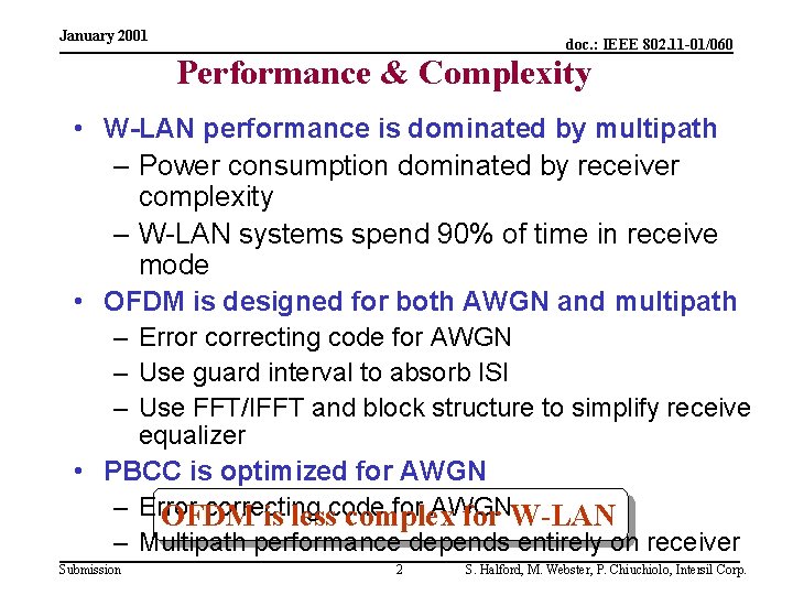 January 2001 doc. : IEEE 802. 11 -01/060 Performance & Complexity • W-LAN performance