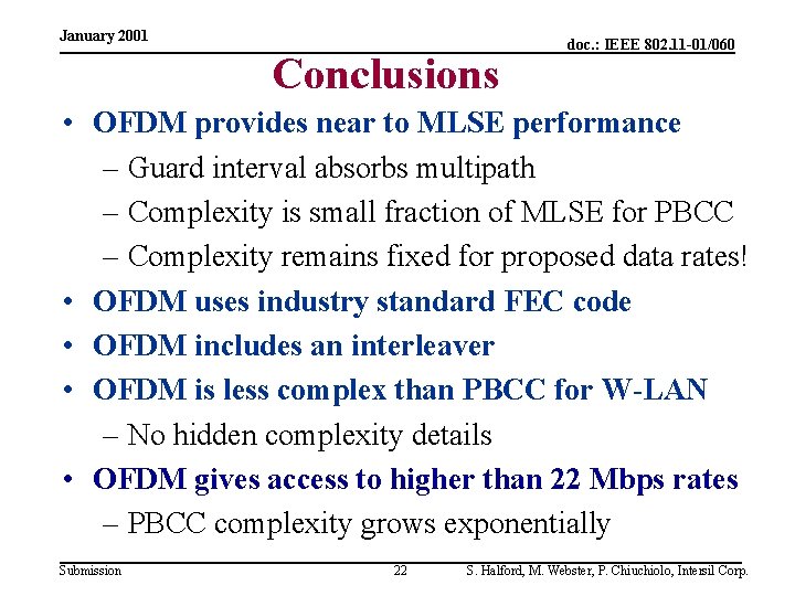 January 2001 Conclusions doc. : IEEE 802. 11 -01/060 • OFDM provides near to