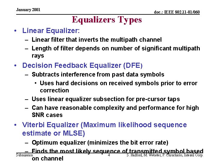 January 2001 Equalizers Types doc. : IEEE 802. 11 -01/060 • Linear Equalizer: –