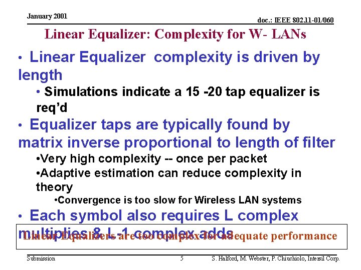 January 2001 doc. : IEEE 802. 11 -01/060 Linear Equalizer: Complexity for W- LANs