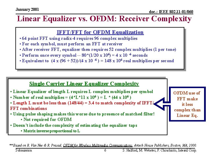January 2001 doc. : IEEE 802. 11 -01/060 Linear Equalizer vs. OFDM: Receiver Complexity