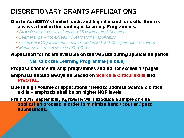 DISCRETIONARY GRANTS APPLICATIONS Due to Agri. SETA’s limited funds and high demand for skills,