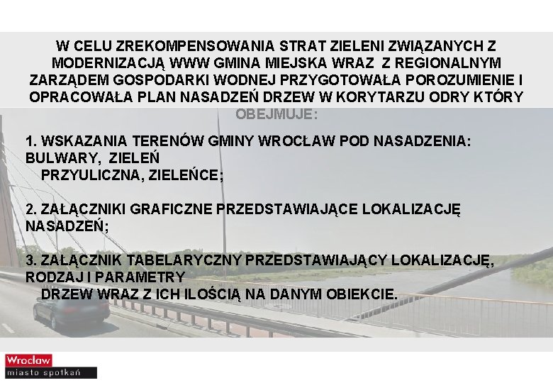 W CELU ZREKOMPENSOWANIA STRAT ZIELENI ZWIĄZANYCH Z MODERNIZACJĄ WWW GMINA MIEJSKA WRAZ Z REGIONALNYM