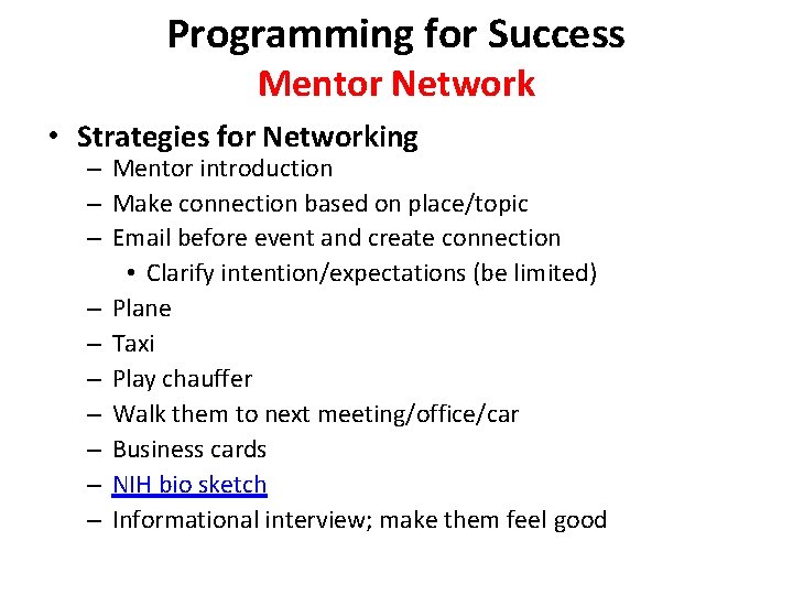 Programming for Success Mentor Network • Strategies for Networking – Mentor introduction – Make