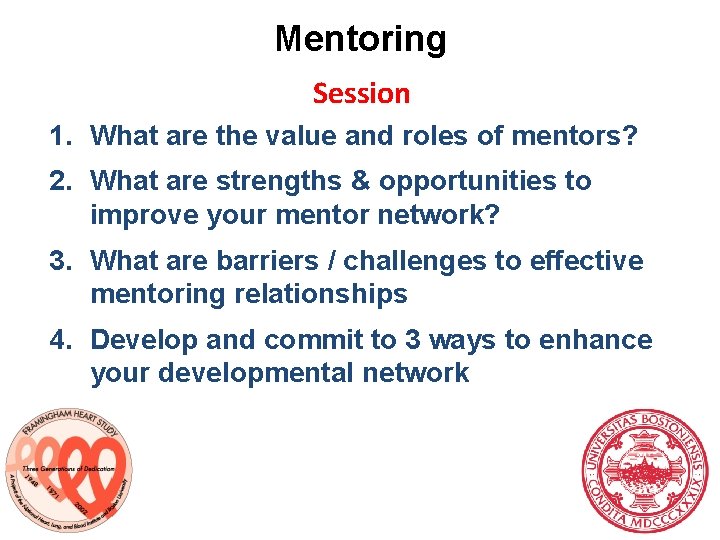 Mentoring Session 1. What are the value and roles of mentors? 2. What are