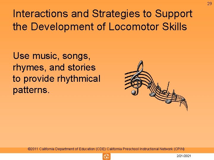 29 Interactions and Strategies to Support the Development of Locomotor Skills Use music, songs, 29 Interactions and Strategies to Support the Development of Locomotor Skills Use music, songs,