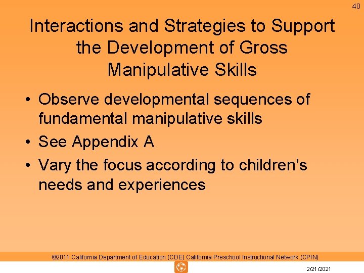 40 Interactions and Strategies to Support the Development of Gross Manipulative Skills • Observe 40 Interactions and Strategies to Support the Development of Gross Manipulative Skills • Observe