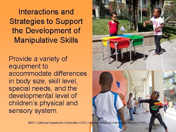 44 Interactions and Strategies to Support the Development of Manipulative Skills Provide a variety 44 Interactions and Strategies to Support the Development of Manipulative Skills Provide a variety