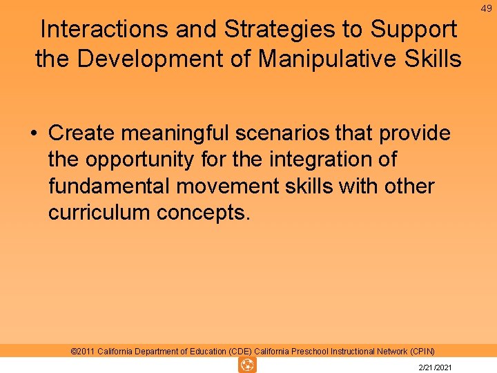 49 Interactions and Strategies to Support the Development of Manipulative Skills • Create meaningful 49 Interactions and Strategies to Support the Development of Manipulative Skills • Create meaningful