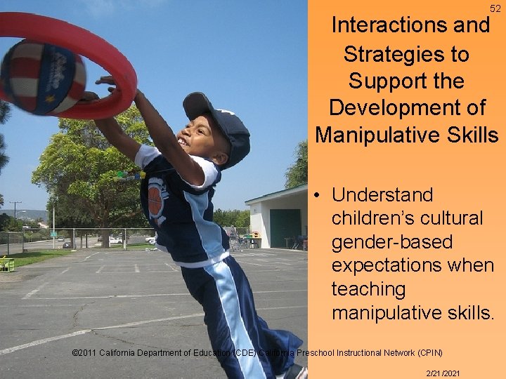52 Interactions and Strategies to Support the Development of Manipulative Skills • Understand children’s 52 Interactions and Strategies to Support the Development of Manipulative Skills • Understand children’s