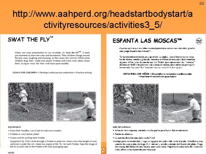 60 http: //www. aahperd. org/headstartbodystart/a ctivityresources/activities 3_5/ 60 http: //www. aahperd. org/headstartbodystart/a ctivityresources/activities 3_5/