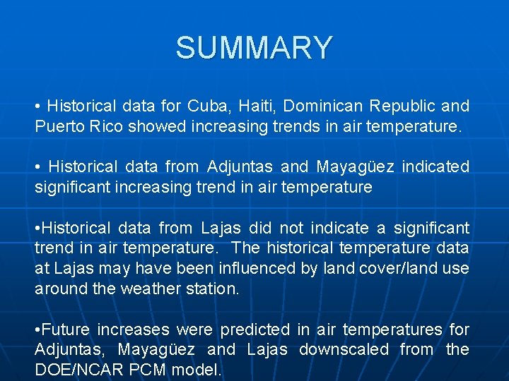 SUMMARY • Historical data for Cuba, Haiti, Dominican Republic and Puerto Rico showed increasing