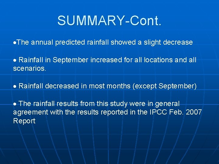 SUMMARY-Cont. ·The annual predicted rainfall showed a slight decrease · Rainfall in September increased