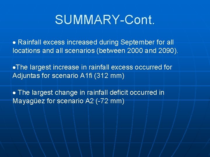 SUMMARY-Cont. · Rainfall excess increased during September for all locations and all scenarios (between