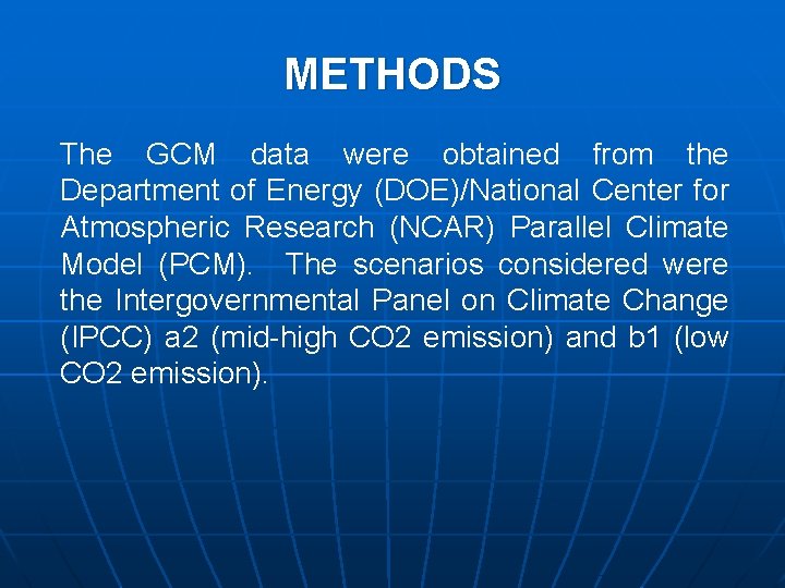 METHODS The GCM data were obtained from the Department of Energy (DOE)/National Center for