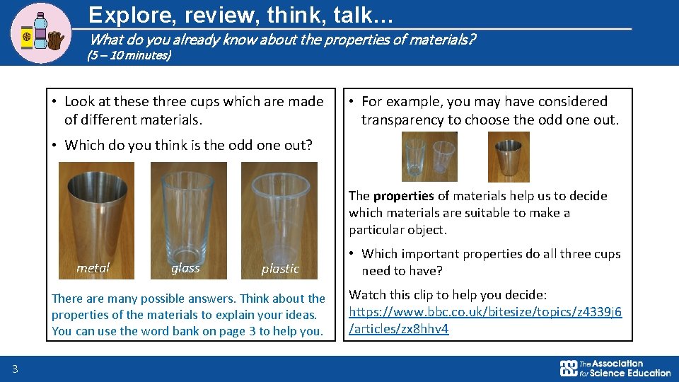 Explore, review, think, talk… What do you already know about the properties of materials?