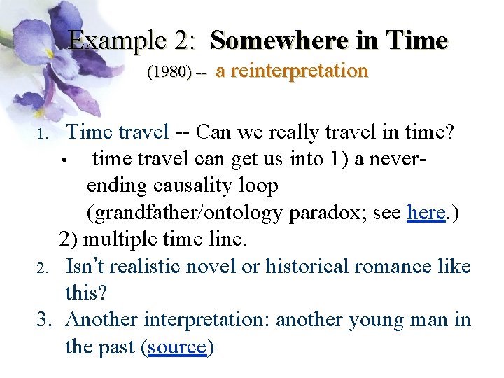 Example 2: Somewhere in Time (1980) -- a reinterpretation Time travel -- Can we