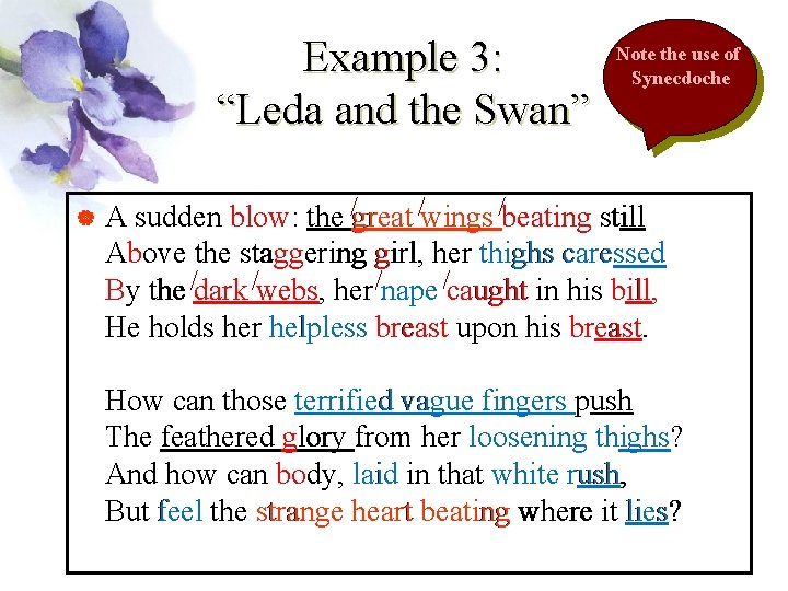 Example 3: “Leda and the Swan” | Note the use of Synecdoche A sudden