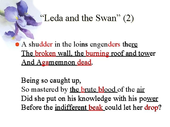 “Leda and the Swan” (2) | A shudder in the loins engenders there The