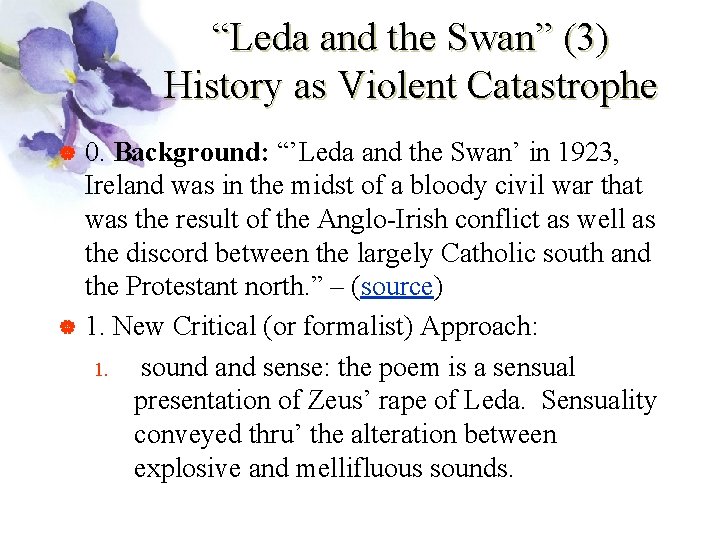 “Leda and the Swan” (3) History as Violent Catastrophe | | 0. Background: “’Leda