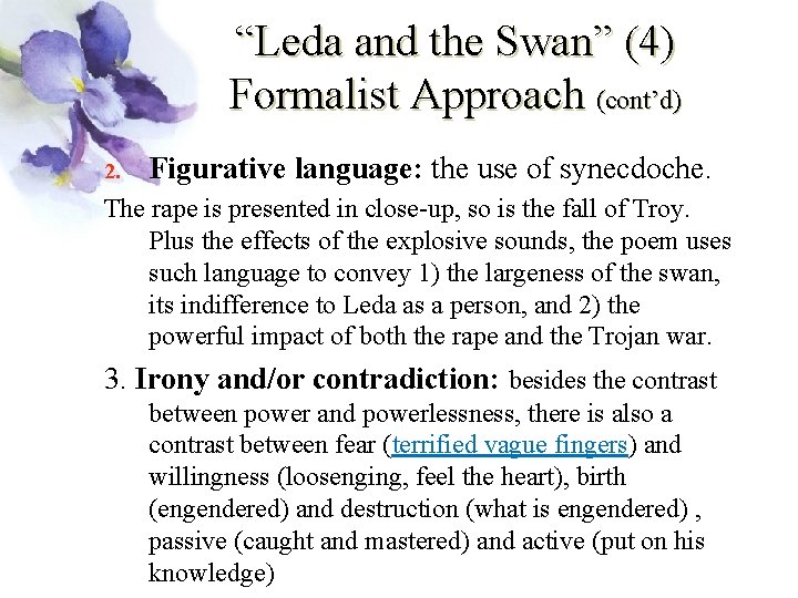 “Leda and the Swan” (4) Formalist Approach (cont’d) 2. Figurative language: the use of