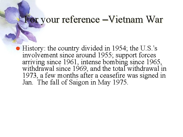 For your reference –Vietnam War | History: the country divided in 1954; the U.