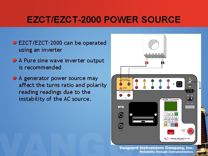 EZCT/EZCT-2000 POWER SOURCE EZCT/EZCT-2000 can be operated using an inverter A Pure sine wave EZCT/EZCT-2000 POWER SOURCE EZCT/EZCT-2000 can be operated using an inverter A Pure sine wave