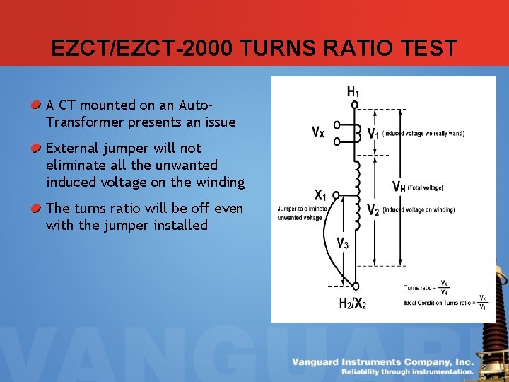 EZCT/EZCT-2000 TURNS RATIO TEST A CT mounted on an Auto. Transformer presents an issue EZCT/EZCT-2000 TURNS RATIO TEST A CT mounted on an Auto. Transformer presents an issue