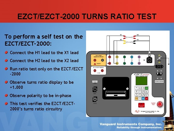 EZCT/EZCT-2000 TURNS RATIO TEST To perform a self test on the EZCT/EZCT-2000: Connect the EZCT/EZCT-2000 TURNS RATIO TEST To perform a self test on the EZCT/EZCT-2000: Connect the