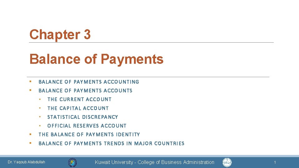 Chapter 3 Balance of Payments § BALANCE OF PAYMENTS ACCOUNTING § BALANCE OF PAYMENTS