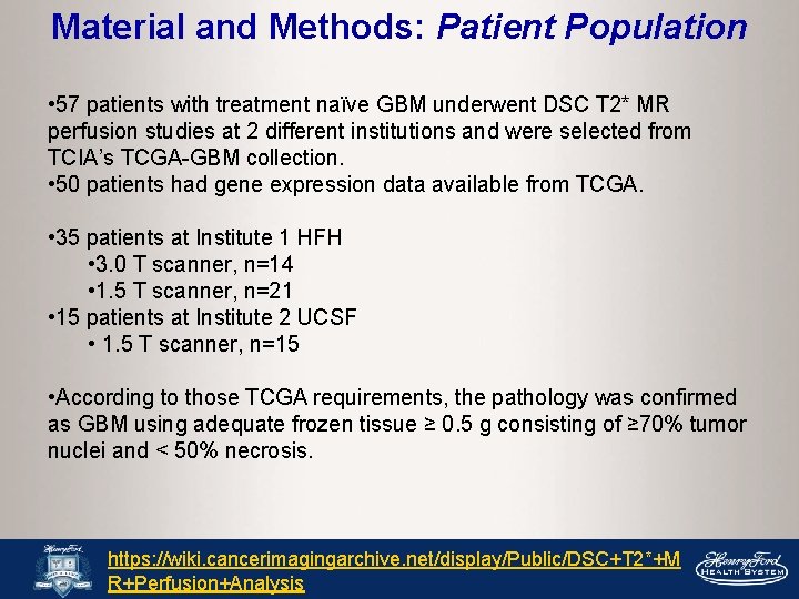 Material and Methods: Patient Population • 57 patients with treatment naïve GBM underwent DSC