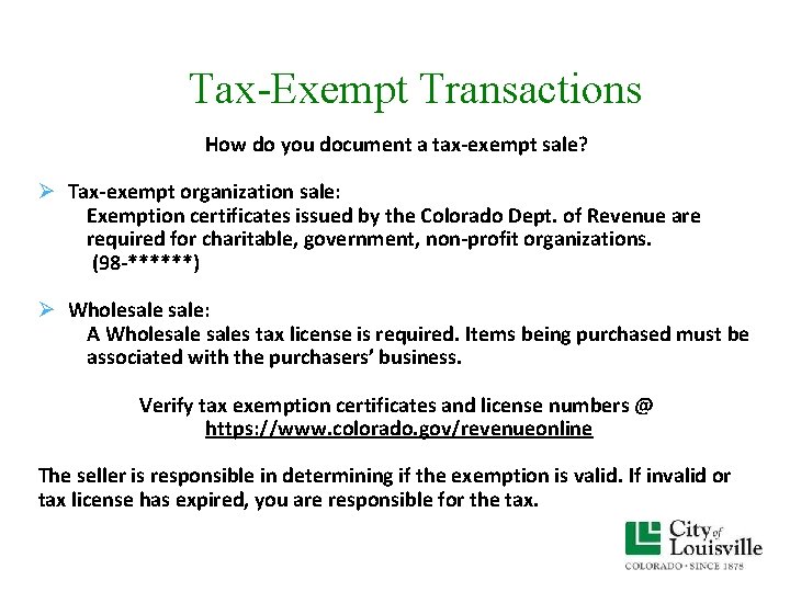 Tax-Exempt Transactions How do you document a tax-exempt sale? Ø Tax-exempt organization sale: Exemption Tax-Exempt Transactions How do you document a tax-exempt sale? Ø Tax-exempt organization sale: Exemption