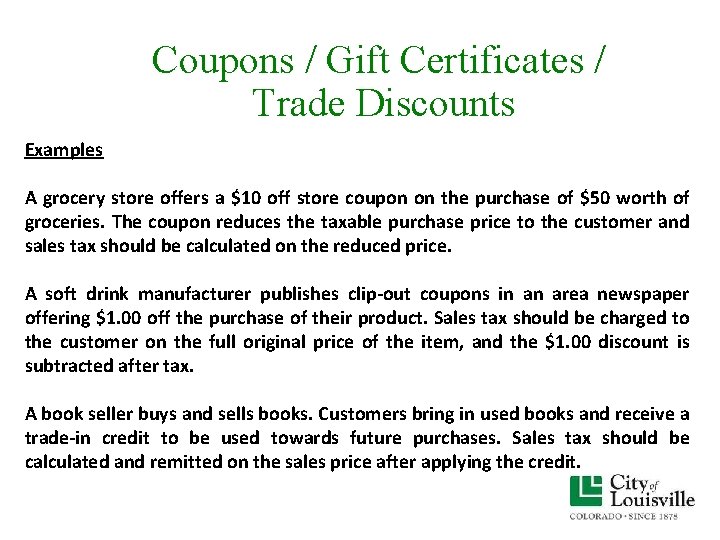 Coupons / Gift Certificates / Trade Discounts Examples A grocery store offers a $10 Coupons / Gift Certificates / Trade Discounts Examples A grocery store offers a $10