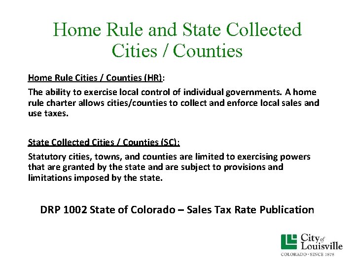 Home Rule and State Collected Cities / Counties Home Rule Cities / Counties (HR): Home Rule and State Collected Cities / Counties Home Rule Cities / Counties (HR):