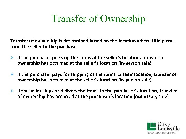 Transfer of Ownership Transfer of ownership is determined based on the location where title Transfer of Ownership Transfer of ownership is determined based on the location where title