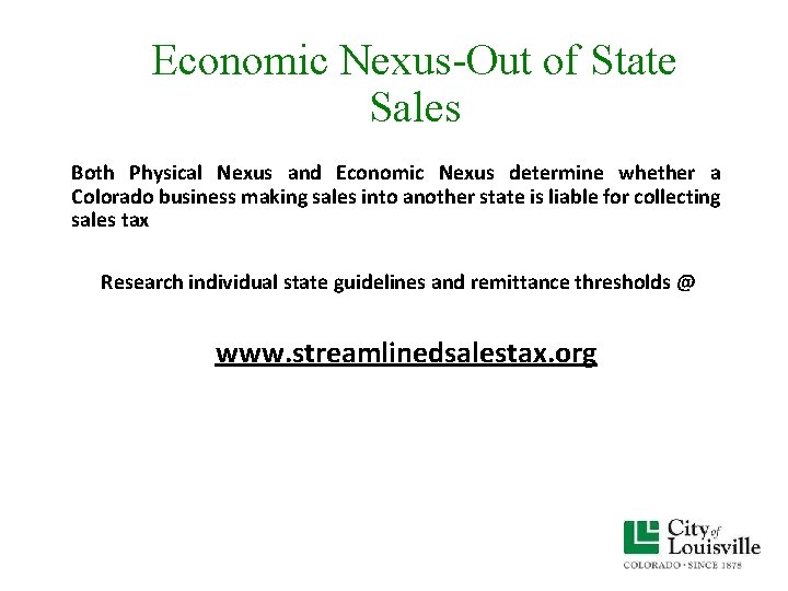 Economic Nexus-Out of State Sales Both Physical Nexus and Economic Nexus determine whether a Economic Nexus-Out of State Sales Both Physical Nexus and Economic Nexus determine whether a