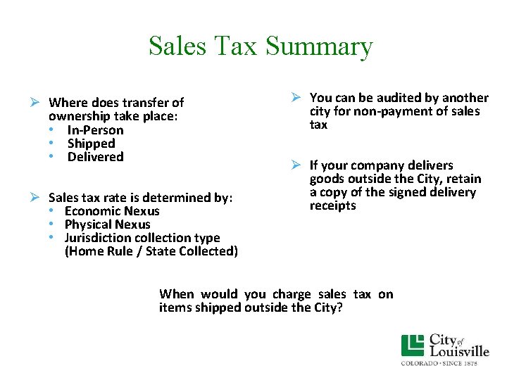 Sales Tax Summary Ø Where does transfer of ownership take place: • In-Person • Sales Tax Summary Ø Where does transfer of ownership take place: • In-Person •