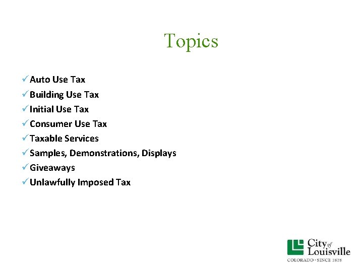 Topics üAuto Use Tax üBuilding Use Tax üInitial Use Tax üConsumer Use Tax üTaxable Topics üAuto Use Tax üBuilding Use Tax üInitial Use Tax üConsumer Use Tax üTaxable