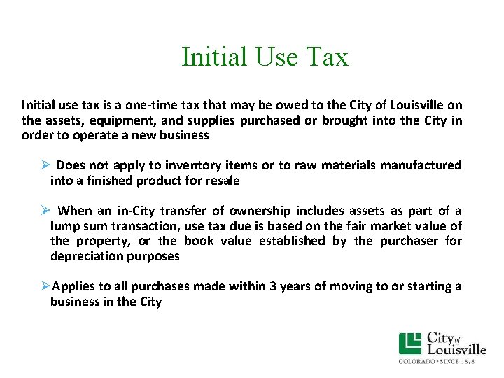 Initial Use Tax Initial use tax is a one-time tax that may be owed Initial Use Tax Initial use tax is a one-time tax that may be owed
