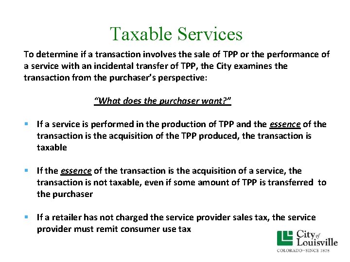 Taxable Services To determine if a transaction involves the sale of TPP or the Taxable Services To determine if a transaction involves the sale of TPP or the
